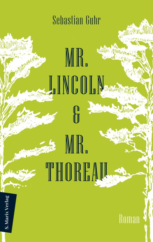 Mr. Lincoln & Mr. Thoreau - Sebastin Guhr - Buchcover 
